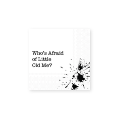 Who's Afraid Of Little Old Me Cocktail Napkins 20pk. - Pretty Day