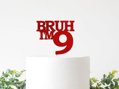 Bruh I'm 8, 9, 10, 11, 12, 13, 14, 15 Cake Topper, Bruh Boys Birthday Party Decorations, Tween Boy Party Decor, Party Supplies Funny - Pretty Day