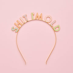 Hootyballoo by Club Green - Shit I'm Old Metal Headband - Pretty Day