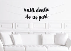 Till Death Do Us Part Glitter Banner - Pretty Day