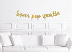 Boom Pop Sparkle, 4th of July Cursive Banner, First Birthday Banner, Fireworks - Pretty Day