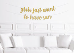 Girls Just Want To Have Sun Cursive Banner, Beach Destination Bachelorette Party, Girls Weekend Party Decor,Decorations - Pretty Day