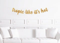 Palm Springs Bachelorette Party Banner, Tropic Like It's Hot Party Decorations, Tropical Bachelorette Decorations - Pretty Day