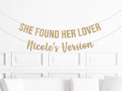 She found her Lover Bride's Version Banner, Bridal Shower Decor, Bachelorette Party Deccorations, Bridal Shower Banner, Party Sign - Pretty Day