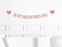 In My Galentines Era Banner, Galentines Day Party Supplies Girl, Galentine's Taylor Decor Decorations - Pretty Day