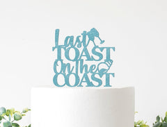 Last Toast on The Coast Cake Topper, Coastal Cowgirl Bachelorette Decorations, Coast Grandma Bach Decor, Beach Theme Party Supplies - Pretty Day