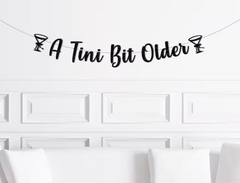 A Tini Bit Older Adult Birthday Banner - Pretty Day