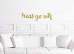 Treat Yo Self Cursive Dessert Table Banner - Pretty Day