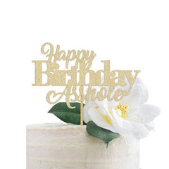 Happy Birthday Asshole Cake Topper - Pretty Day