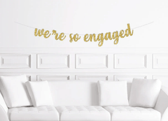 We're So Engaged Engagement Party Banner - Pretty Day